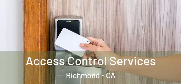  Access Control Services Richmond - CA