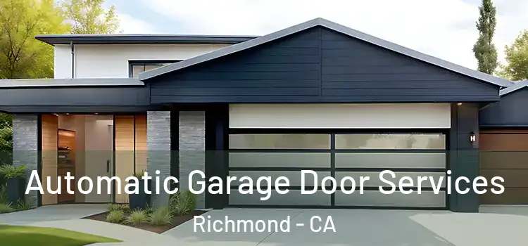  Automatic Garage Door Services Richmond - CA