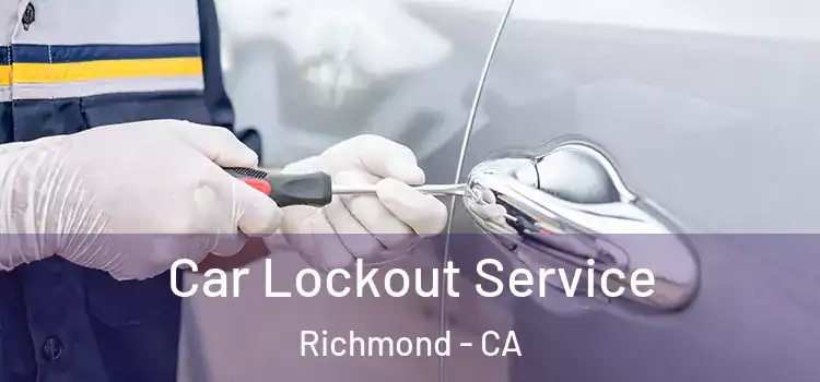  Car Lockout Service Richmond - CA