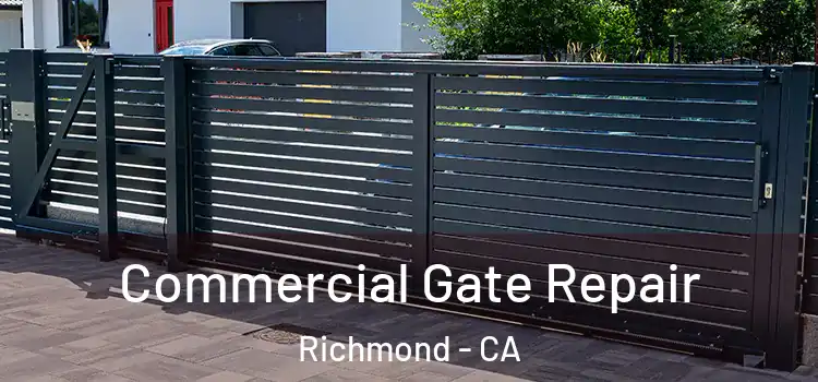  Commercial Gate Repair Richmond - CA
