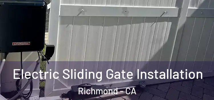  Electric Sliding Gate Installation Richmond - CA