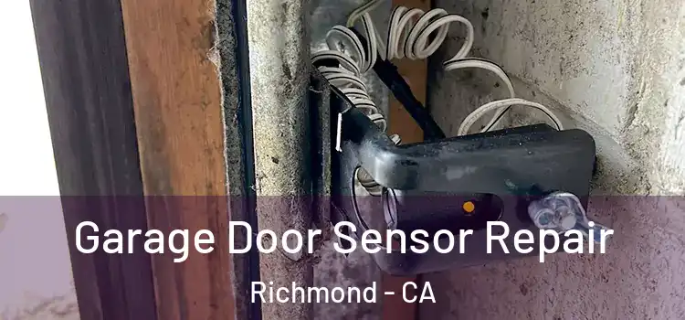  Garage Door Sensor Repair Richmond - CA