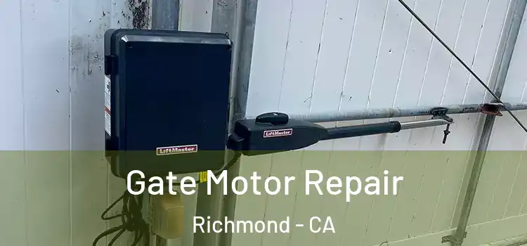  Gate Motor Repair Richmond - CA