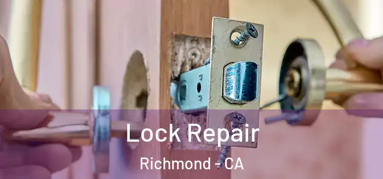 Lock Repair Richmond - CA