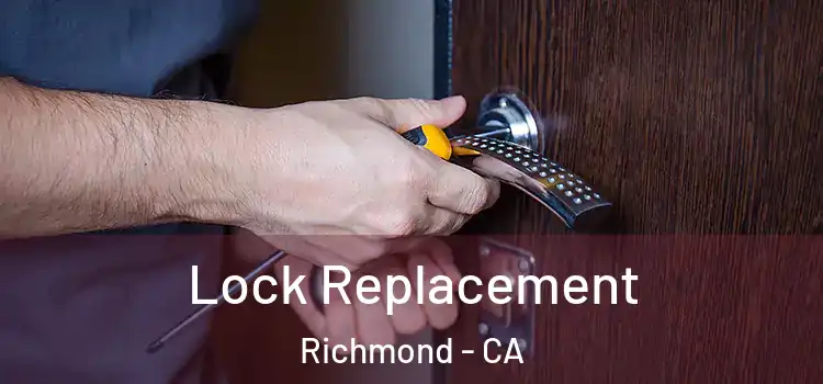 Lock Replacement Richmond - CA