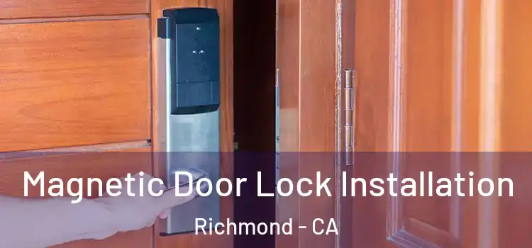  Magnetic Door Lock Installation Richmond - CA