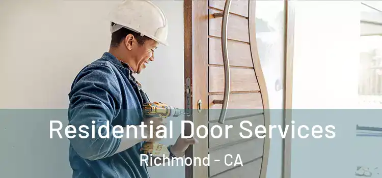 Residential Door Services Richmond - CA
